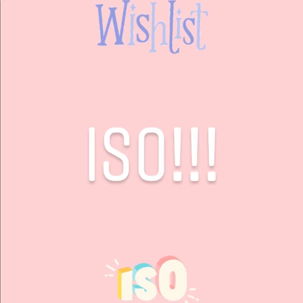 ⭐️✨⚡️DO NOT BUY- ISO LIST!!!!⚡️✨⭐️